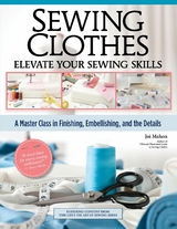 Sewing Clothes - Elevate Your Sewing Skills -  Joi Mahon