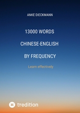 13000 Words Chinese-English by Frequency -  Anke Dieckmann