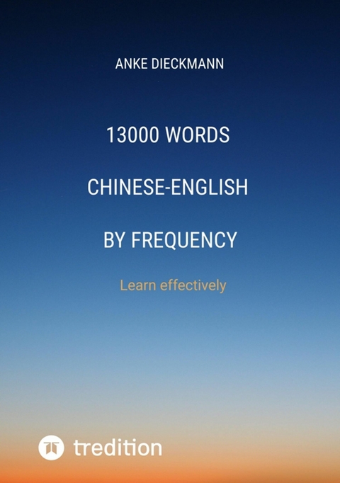 13000 Words Chinese-English by Frequency -  Anke Dieckmann