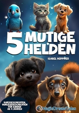 5 mutige Helden -  Isabel Höppner