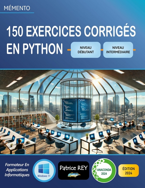 150 exercices corriges en Python (niveau debutant) -  Patrice Rey