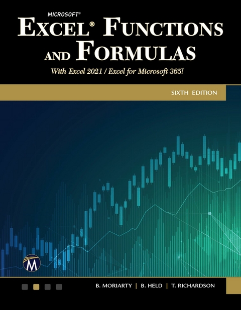 Microsoft Excel Functions and Formulas -  Mercury Learning and Information,  Brian Moriarty,  Bernd Held,  Theodor Richardson