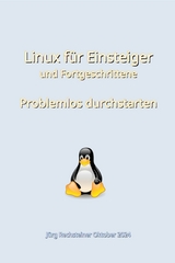 Linux für Einsteiger und Fortgeschrittene -  Jürg Rechsteiner