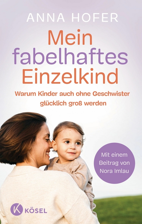 Mein fabelhaftes Einzelkind -  Anna Hofer