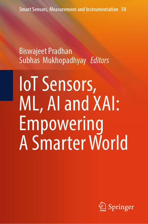 IoT Sensors, ML, AI and XAI: Empowering A Smarter World - 