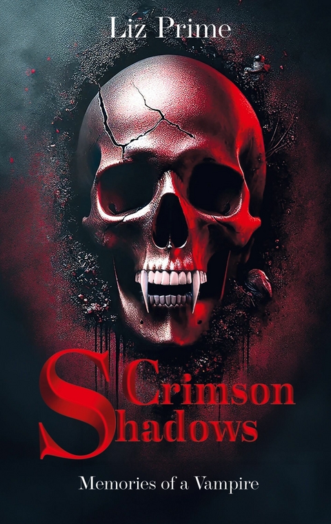 Crimson Shadows - Memories of a Vampire -  Liz Prime