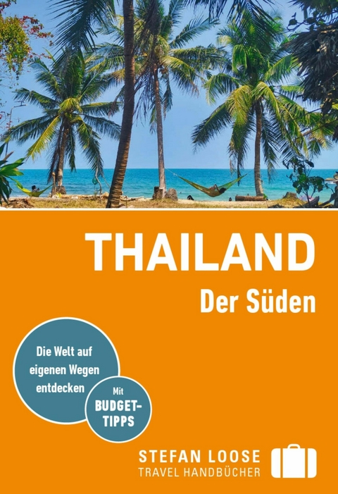 Stefan Loose Reiseführer E-Book Thailand Der Süden -  Andrea Markand,  Markus Markand,  Mischa Loose,  Volker Klinkmüller,  Moritz Jacobi,  Renate Loose,  Stefa