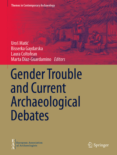 Gender Trouble and Current Archaeological Debates - 