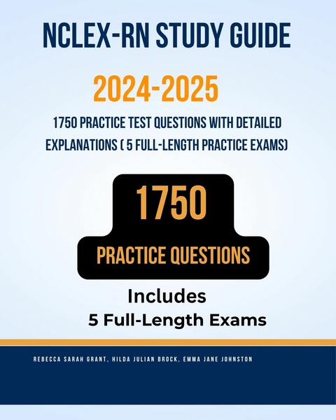 NCLEX-RN Study Guide 2024-2025 -  Rebecca Sarah Grant,  Hilda Julian Brock Brock