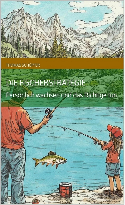 Die Fischerstrategie -  Thomas Schüpfer