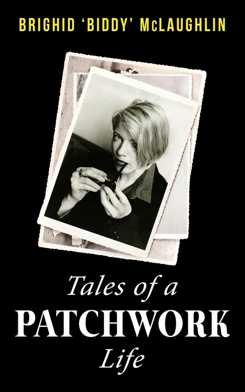 Tales of a Patchwork Life -  Brighid 'Biddy' McLaughlin