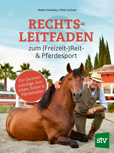 Rechtsleitfaden zum (Freizeit-)Reit- & Pferdesport -  Robert Stodulka,  Peter Lechner