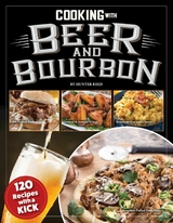 Cooking with Beer and Bourbon -  Hunter Reed