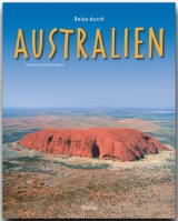 Reise durch Australien - Schwikart, Georg; Heeb, Christian