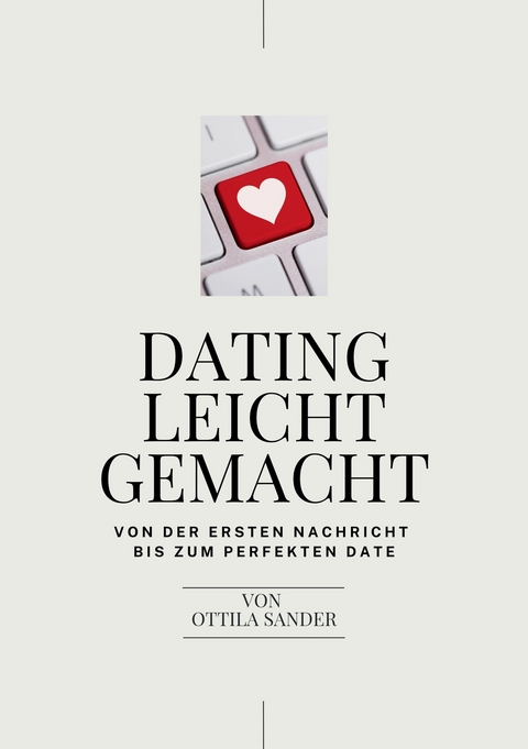 Dating leicht gemacht -  Ottila Sander