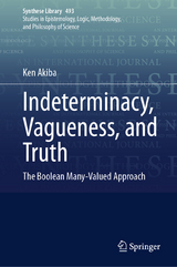 Indeterminacy, Vagueness, and Truth -  Ken Akiba