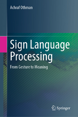 Sign Language Processing -  Achraf Othman