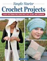 Simple Starter Crochet Projects -  Carol Meldrum