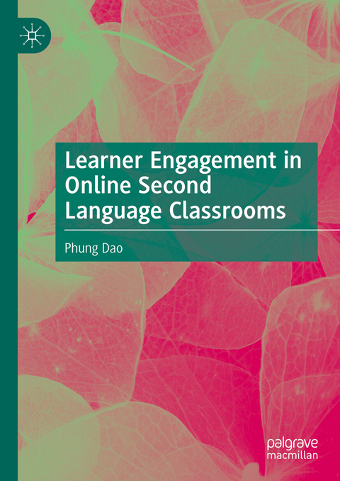 Learner Engagement in Online Second Language Classrooms -  Phung Dao