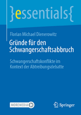 Gründe für den Schwangerschaftsabbruch -  Florian Michael Dienerowitz