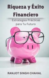 Riqueza y Éxito Financiero - Ranjot Singh Chahal