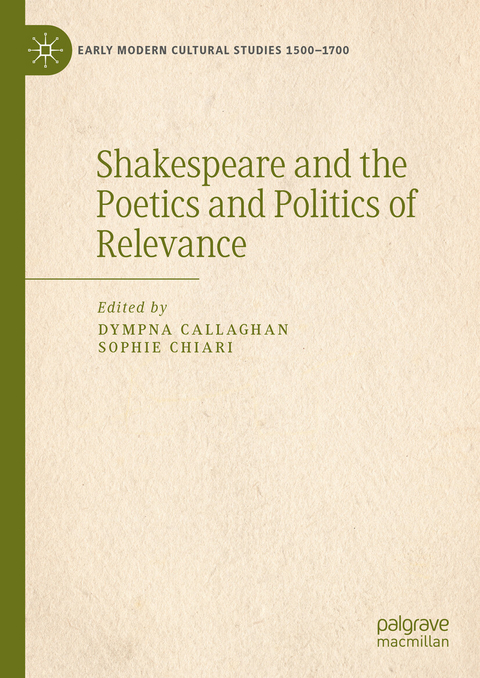 Shakespeare and the Poetics and Politics of Relevance - 