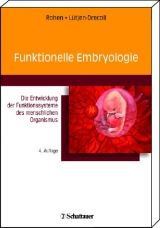 Funktionelle Embryologie - Rohen, Johannes W.; Lütjen-Drecoll, Elke