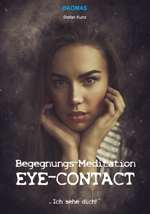 Begegnungs-Meditation Eye-Contact -  Stefan Kunz