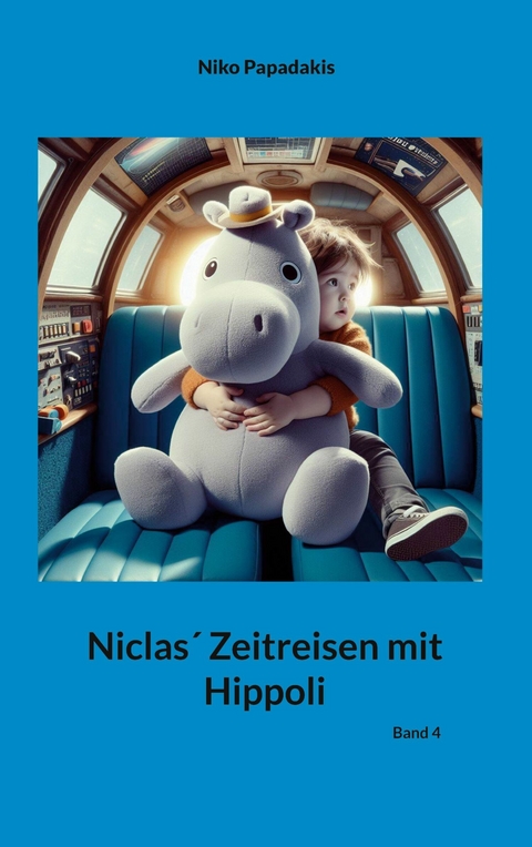 Niclas´ Zeitreisen mit Hippoli - Niko Papadakis