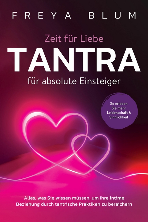 Tantra fur absolute Einsteiger -  Freya Blum