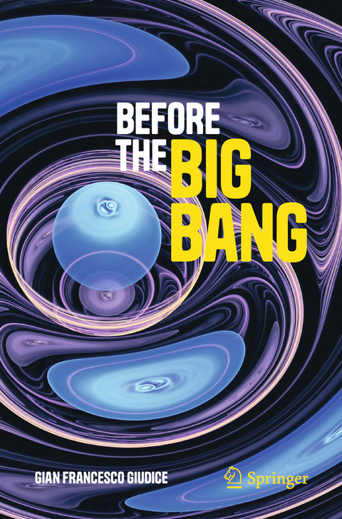 Before the Big Bang -  Gian Francesco Giudice