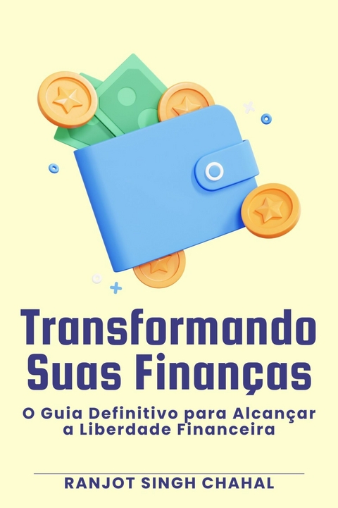 Transformando Suas Finanças - Ranjot Singh Chahal