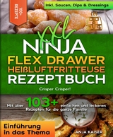 XXL Ninja Flex Drawer Heißluftfritteuse Rezeptbuch - Anja Kaiser