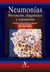 Neumonías. Prevención, diagnóstico y tratamiento - Francisco Pascual Navarro Reynoso, Abel Pérez Rosales, Raúl Cicero Sabido