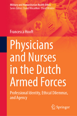 Physicians and Nurses in the Dutch Armed Forces -  Francesca Hooft