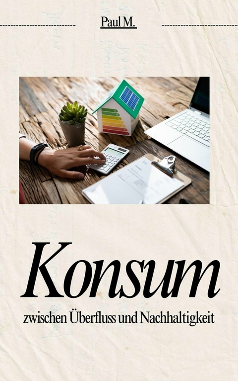 Konsum -  Paul M.