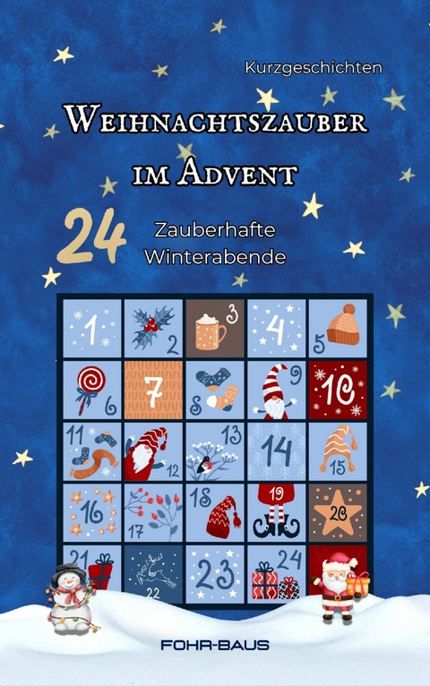 Weihnachtszauber im Advent -  Sabrina Fohr-Baus