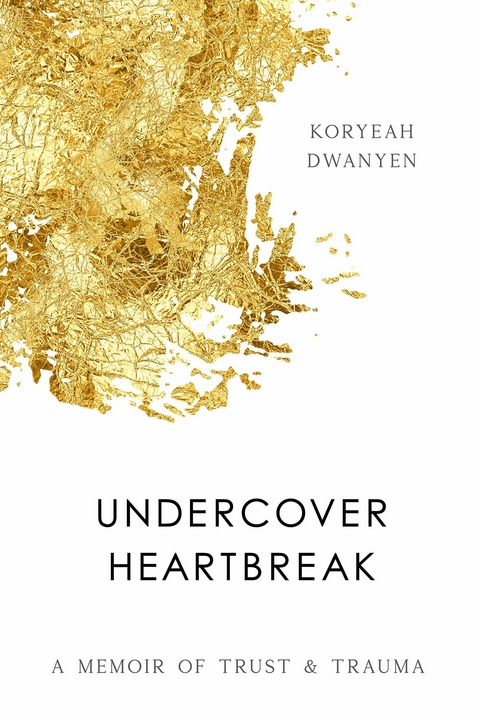 Undercover Heartbreak -  Koryeah Dwanyen