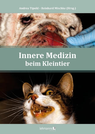 Innere Medizin beim Kleintier - Reinhard Mischke; Andrea Tipold