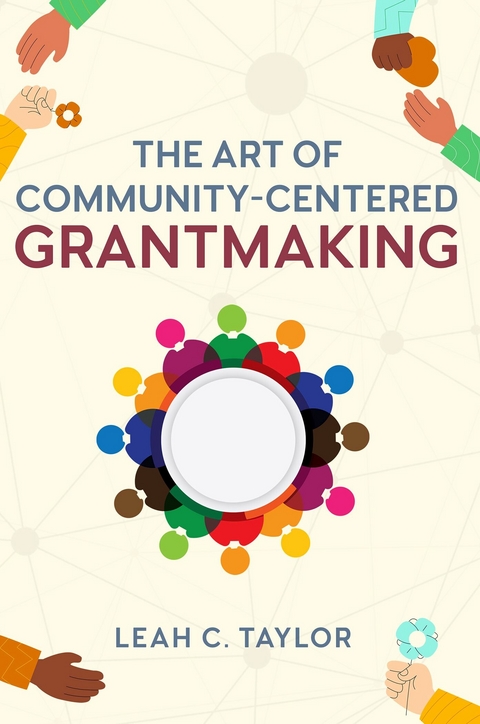 Art of Community-Centered Grantmaking -  Leah C. Taylor