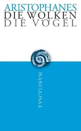 Die Wolken. Die Vögel -  Aristophanes