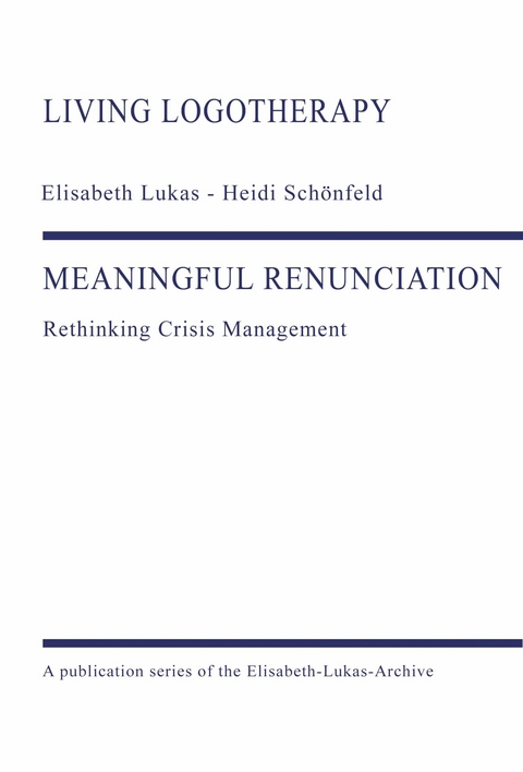 MEANINGFUL RENUNCIATION -  Heidi Schönfeld,  Elisabeth Lukas