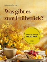 Was gibt es zum Frühstück? - Valentyna Donner