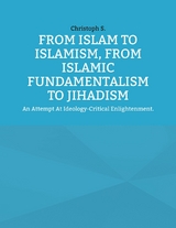 From Islam To Islamism, From Islamic Fundamentalism To Jihadism - Christoph S.