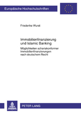 Immobilienfinanzierung und Islamic Banking - Friederike Wurst