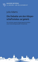 Die Debatte um den Körperschaftsstatus sui generis -  Julia Adams