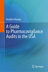 A Guide to Pharmacovigilance Audits in the USA -  Heather Murphy