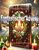 Fantastischer Advent -  Herbert Weyand