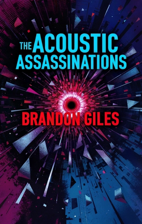 The Acoustic Assassinations -  Brandon Giles