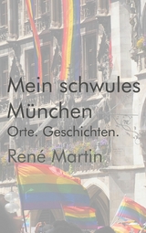 Mein schwules München -  René Martin